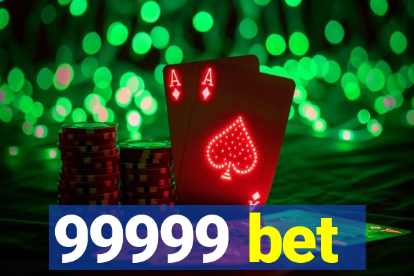 99999 bet